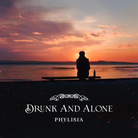 Drunk and Alone | Boomplay Music