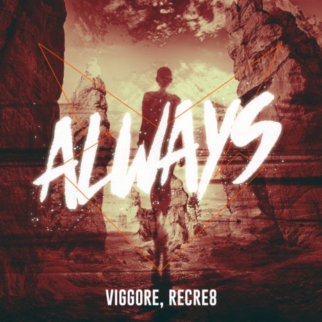 Always (Extended Version) ft. Recre8 | Boomplay Music