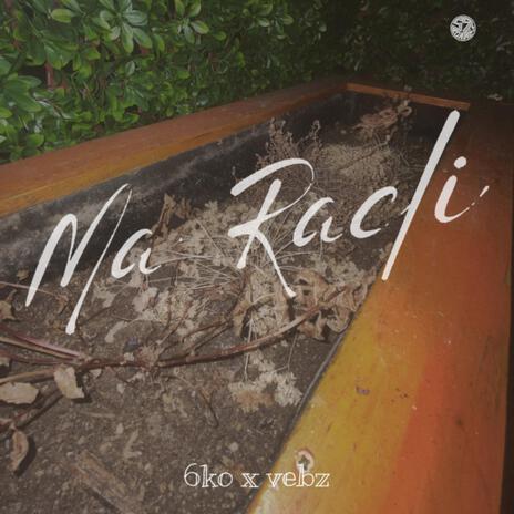 Ma racli ft. vebz | Boomplay Music