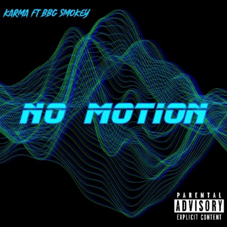 No Motion ft. BBG SMOKEY | Boomplay Music