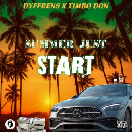 Summer Just Start ft. Timbo Don | Boomplay Music