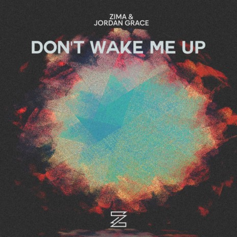 Don't Wake Me Up ft. Jordan Grace | Boomplay Music