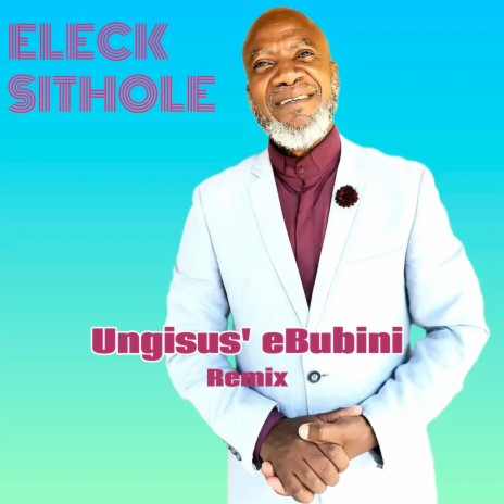 Ungisus' eBubini (Remix) | Boomplay Music