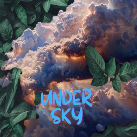 UNDER SKY | Boomplay Music