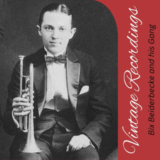 Bix Beiderbecke and his Gang