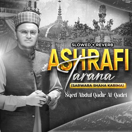 Sarwara Shaha Kareema (ASHRAFI TARANA) (Lofi-Mix) | Boomplay Music