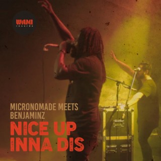 Nice Up Inna Dis (feat. Benjaminz)