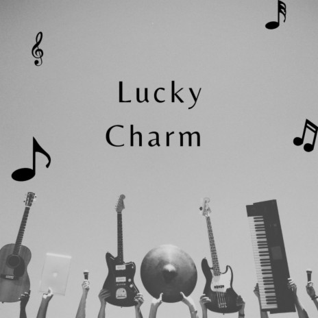 Lucky Charm | Boomplay Music