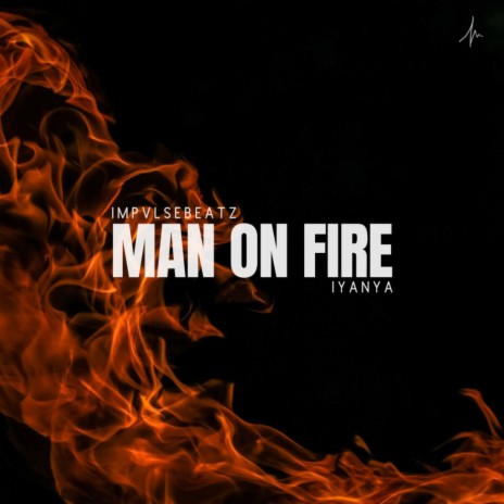 Man On Fire ft. Iyanya | Boomplay Music