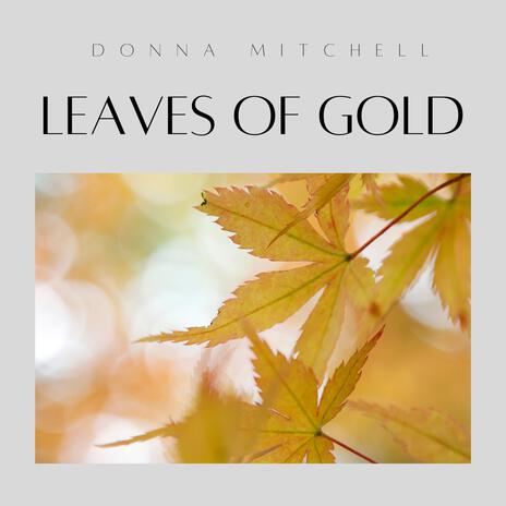 Leaves of Gold | Boomplay Music