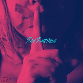 Say Something