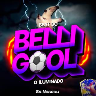 BEAT DO BELLIGOL - O ILUMINADO