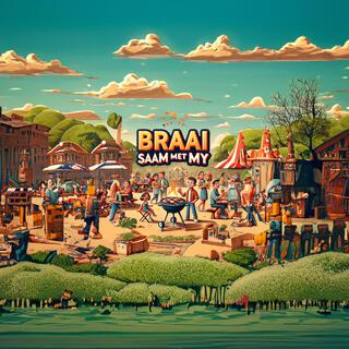 Braai Saam Met My lyrics | Boomplay Music