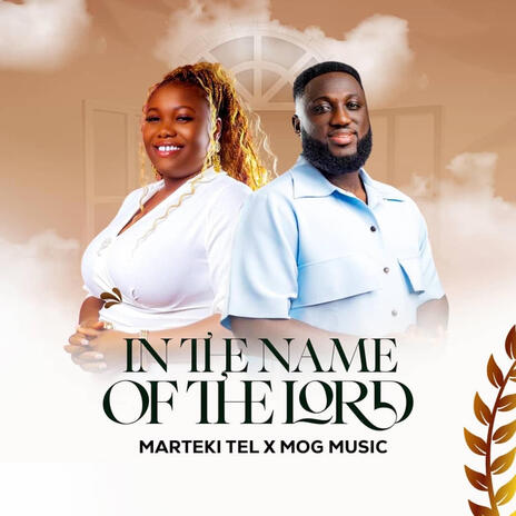 IN THE NAME OF THE LORD ft. MOGmusic | Boomplay Music