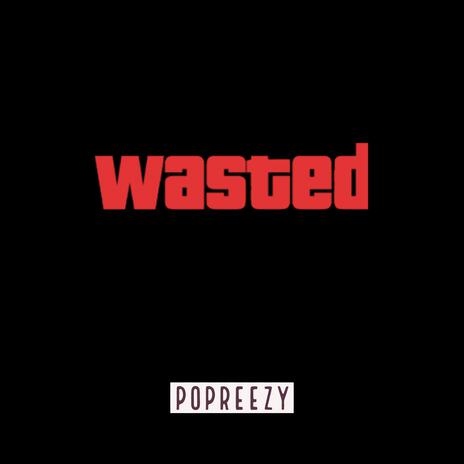 Wasted | Boomplay Music