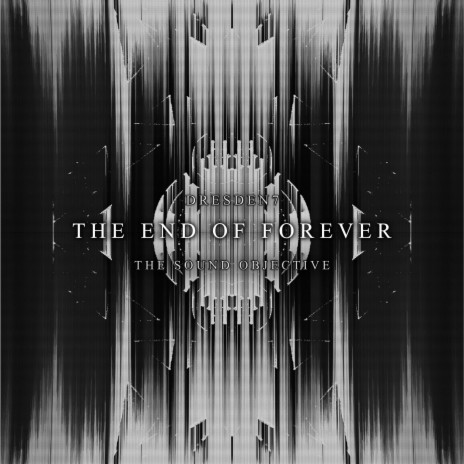 THE END OF FOREVER ft. THE SOUND OBJECTIVE