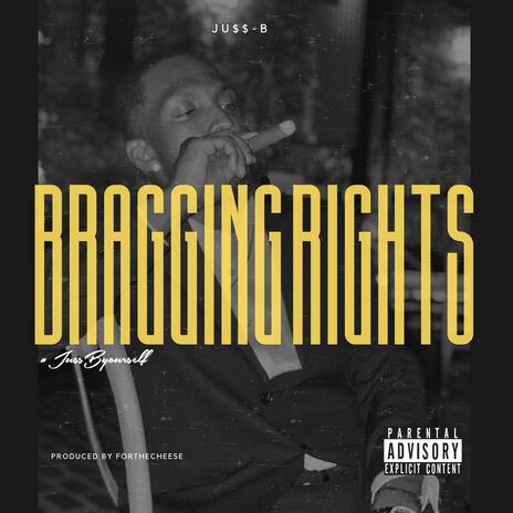 BRAGGING RIGHTS | Boomplay Music