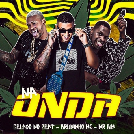 Na Onda (feat. Mc Mr. Bim) | Boomplay Music