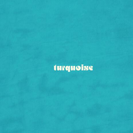 turquoise | Boomplay Music