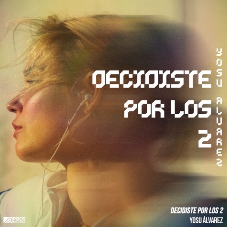 Decidiste Por Los Dos | Boomplay Music