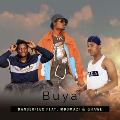 Buya ft. Mdumazi Mhlongo & Qhawelamazulu | Boomplay Music