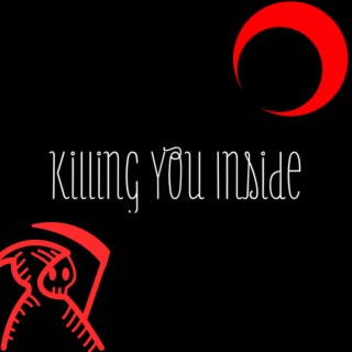 Killing You Inside