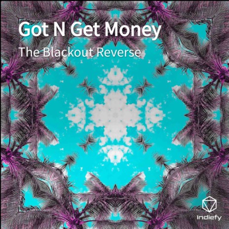 Got N Get Money | Boomplay Music