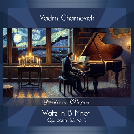 Chopin: Waltz in B Minor, Op. posth. 69, No. 2 | Boomplay Music