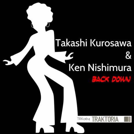 Back Down (Original Mix) ft. Ken Nishimura