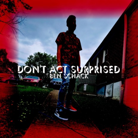 DON'T ACT SURPRISED | Boomplay Music