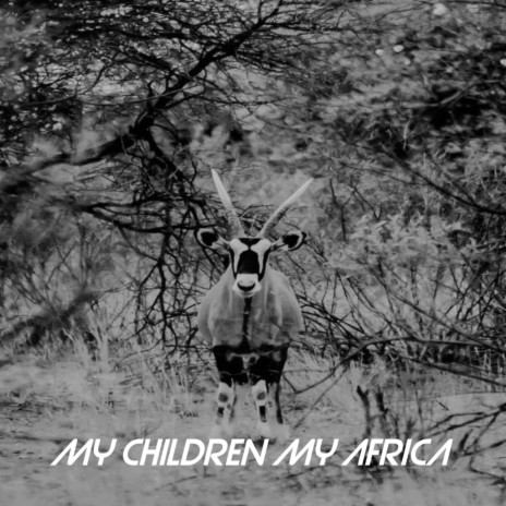 My children my africa | Boomplay Music