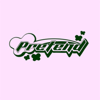 Pretend