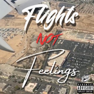 Flights Not Feelings lyrics | Boomplay Music