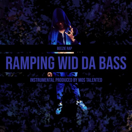 RAMPING WID DA BASS ft. Mos Talented | Boomplay Music