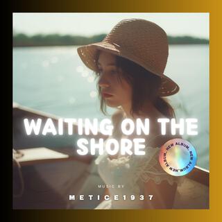 Waiting on the Shore lyrics | Boomplay Music