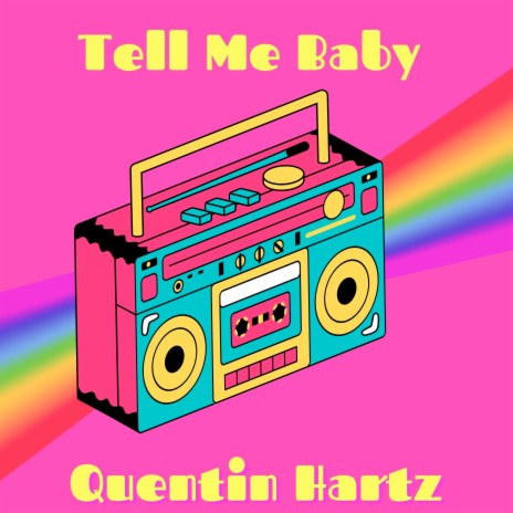 Tell Me Baby