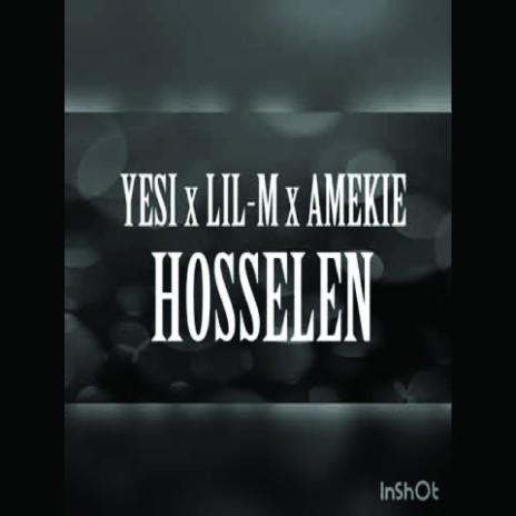 Hosselen ft. Lil-M & Amekie | Boomplay Music