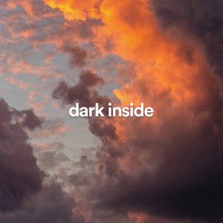 dark inside