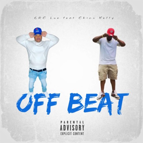 OFF BEAT ft. E.R.C. Lue