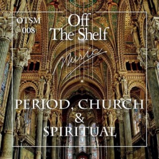 PERIOD, CHURCH & SPIRITUAL