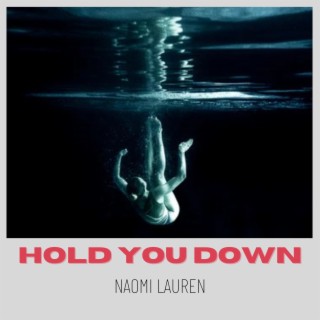 Hold You Down lyrics | Boomplay Music