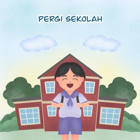 Pergi Sekolah ft. Abid Aqila Pranaja, Mohamad Fajar Nurihsan & Dinni Hendriani | Boomplay Music