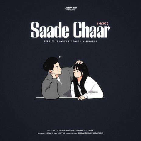 SAADE CHAAR | 4:30 ft. Sharvini, Sparsh & Snigdha | Boomplay Music