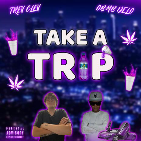 Take A Trip ft. Obmb Delo | Boomplay Music