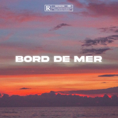 Bord de Mer | Boomplay Music