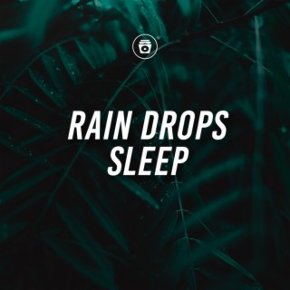 Rain Drops Sleep