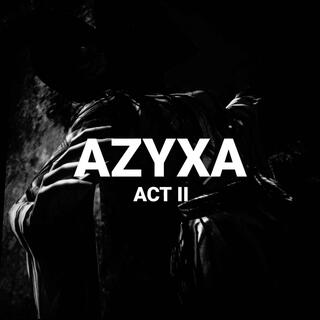 AZPHYXIA, ACT. II