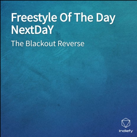 Freestyle Of The Day NextDaY | Boomplay Music