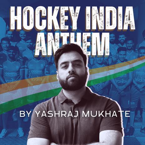 Hockey India Anthem ft. Alok Ranjan Srivastava | Boomplay Music