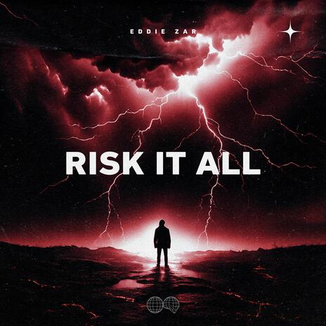 Risk It All | Boomplay Music